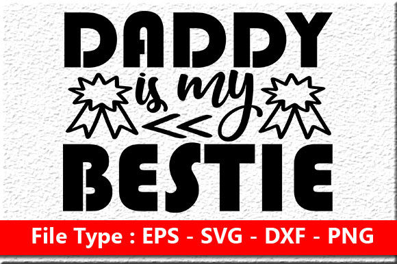 Review: Daddy Is My Bestie Embroidery Design