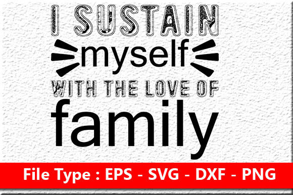 Review: Family Quote Design, I Sustain Myself Wi