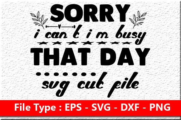 Review: Sassy Quote Design Sorry I Can’t