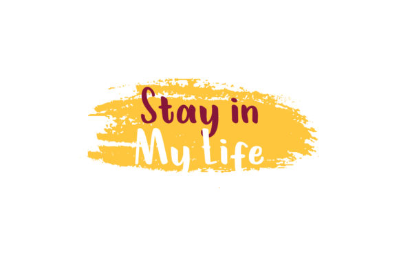 Review: Valentine Quote Stay in My Life Design