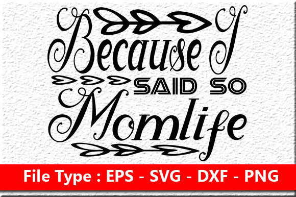 Reviewing the “Because I Said So” Mom Design