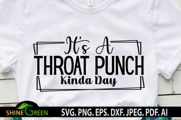 Sarcastic Quote Its a Throat Punch Kinda Review